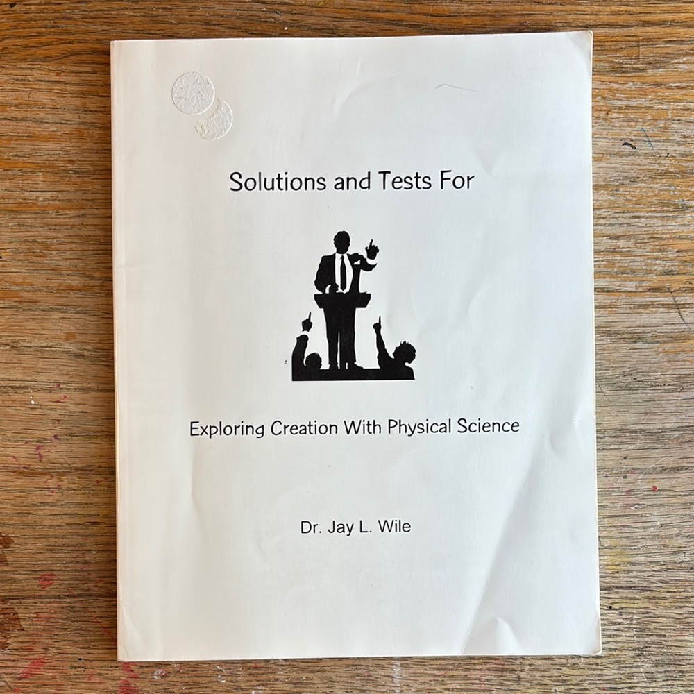 Solutions and Tests for Exploring Creation with Physical Science Paperback Book